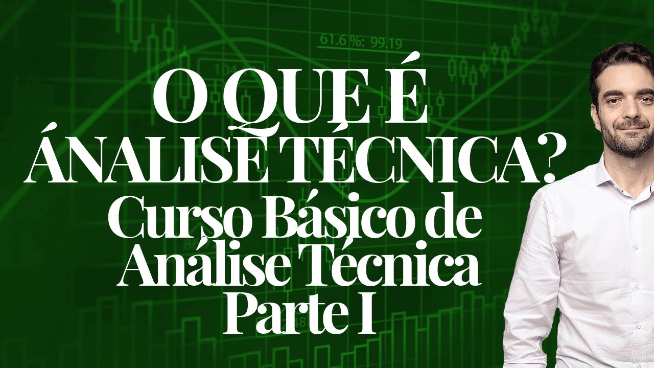 🔴 O QUE É ANÁLISE TÉCNICA? - CURSO BÁSICO DE ANÁLISE TÉCNICA - PARTE 1