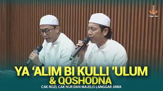 Download lagu YA ALIM BIKULLI ULUM & QOSHODNA | CAK ROZI, CAK NUR & MAJELIS LANGGAR JAWA mp3