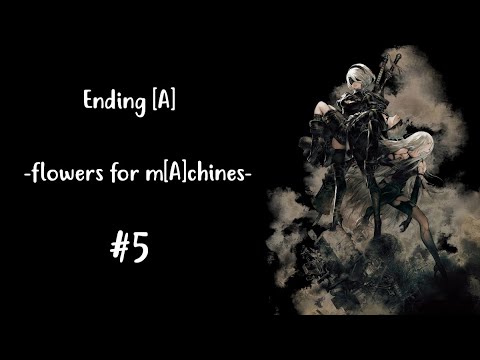 Nier: Automata  - Route [A] #5 - Full Gameplay Walkthrough [4K 60FPS XBOX ONE X]