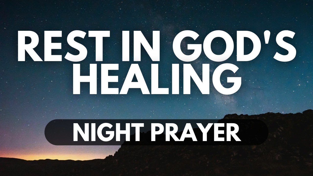Surrender Your Worries to God Tonight | A Powerful Night Prayer for Healing