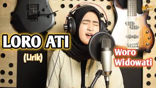 Download lagu Lirik Lagu Loro Ati    |Woro Widowati| mp3