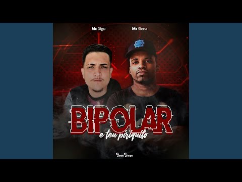 Bipolar É Teu Piriquito
