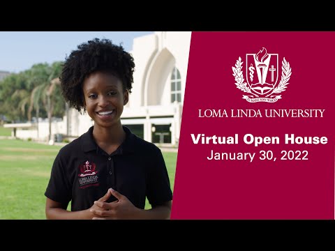 Virtual Open House 2022 at Loma Linda University - 20 Seconds