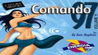 Comando 97 Vol. 11  (By Dj Tom Hopkins) [CD 1] {2006}