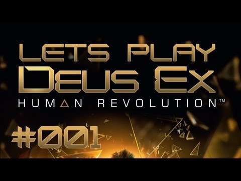 Let's Play Deus Ex: Human Revolution #001 [Deutsch] [HD] - Und so beginnt's