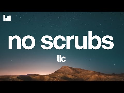 TLC - No Scrubs (Lyrics)