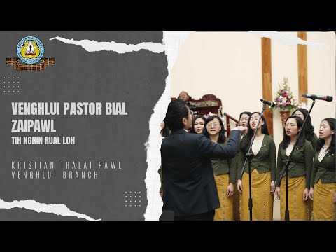 VENGHLUI PASTOR BIAL ZAIPAWL : KRISTIAN CHHUNGKUA