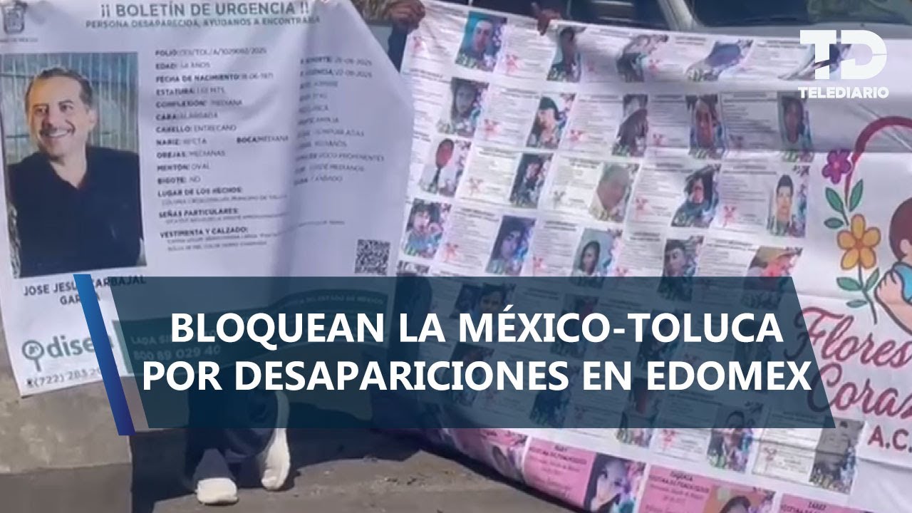 Tras casi 8 horas retiran bloqueo en la México-Toluca por desaparición desapariciones en Edomex
