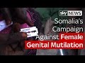Somalia's Crackdown On Female Genital Mutilation