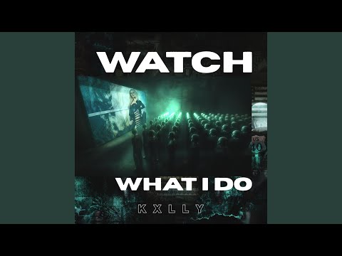 Watch What I Do (Freestyle)