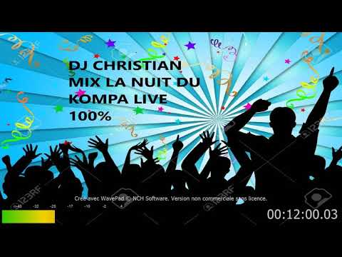 dj christian mix la nuit du kompa live 100