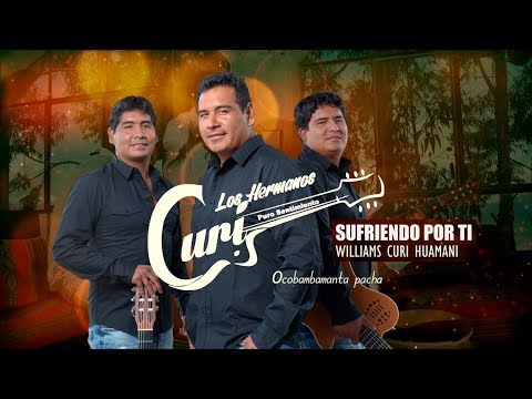 SUFRIENDO POR TI | ESTRENO | HERMANOS CURI ✓