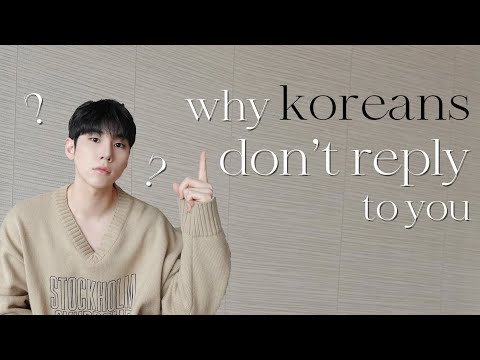 Why Koreans don't reply your messages