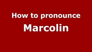 How to pronounce Marcolin