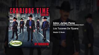 Intro: Julian Perez- Los Tucanes De Tijuana (Audio Oficial)