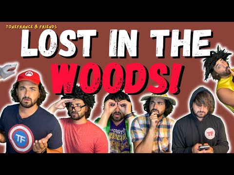 ToneFrance & Friends: Lost In The Woods!