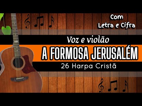 A Formosa Jesuralém - Harpa Cristã