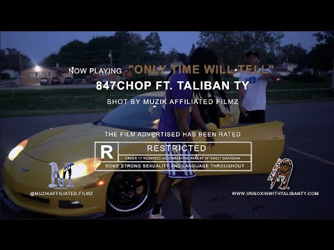 847Chop X Taliban Ty - "Only Time Will Tell" (Official Video) @MuzikAffiliatedFilmz