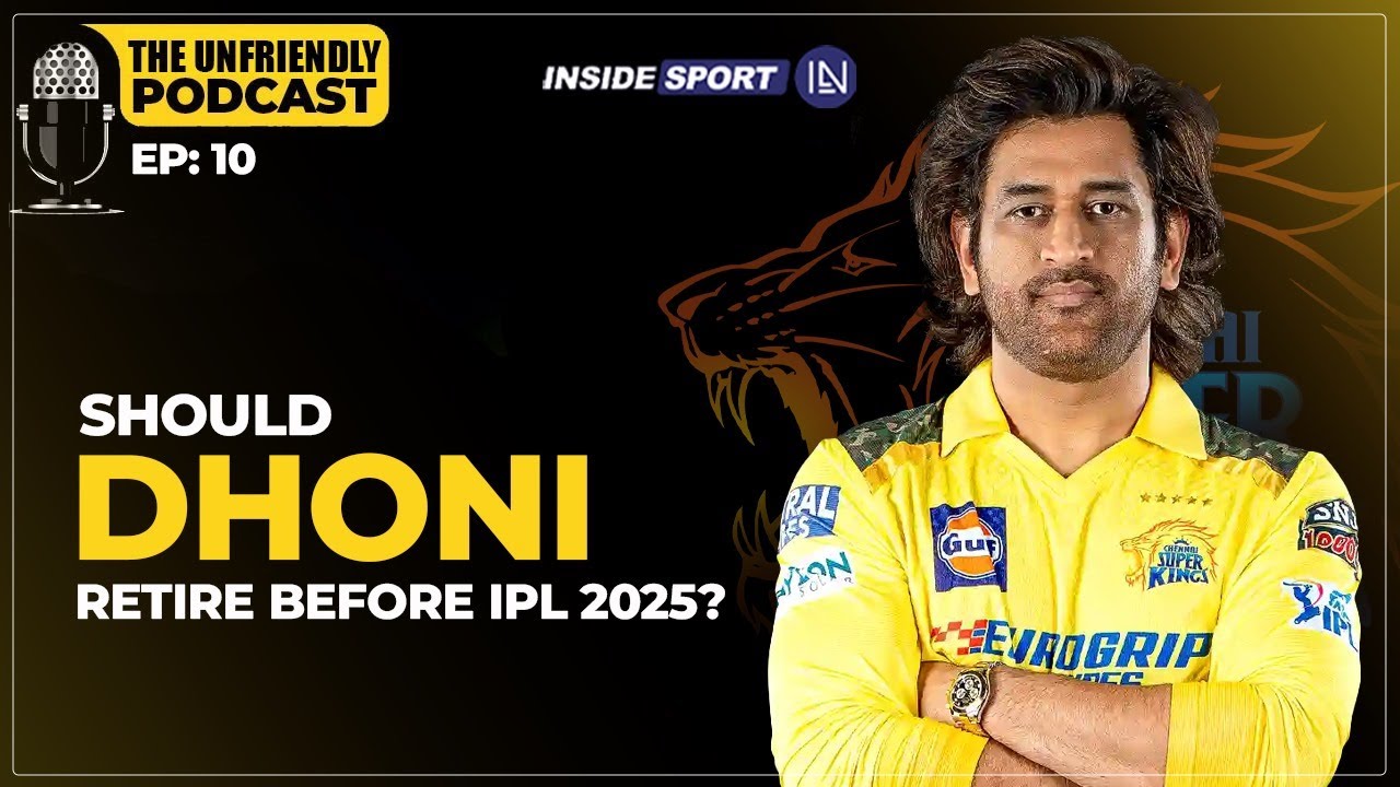 Unfriendly Podcast Ep 10: Who will CSK retain? Key players for IPL 2025 Mega Auction