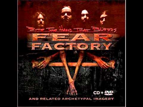 Fear Factory - Bite The Hand That Bleeds