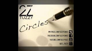 2Z (Tuzzy) - Circles (Co-Produced by 2Z and G-Nius)