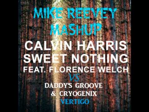Calvin Harris & Florence Vs. Daddy's Groove & Cryogenix - Sweet Vertigo (Mike Reevey Mashup)