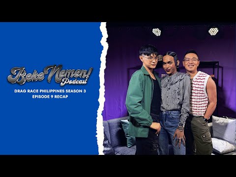 Drag Race Philippines Season 3 Semi-finals Recap with Versex, Myx Chanel and Baus Rufo