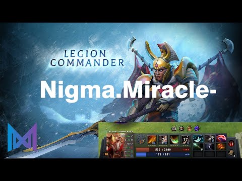 Dota2 Nigma Miracle  Legion Commander