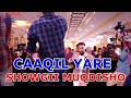 #caaqil_yare_official       CAAQIL YARE HEESTII XAMASH XAMSH (SHOWGII MOGADISHU )