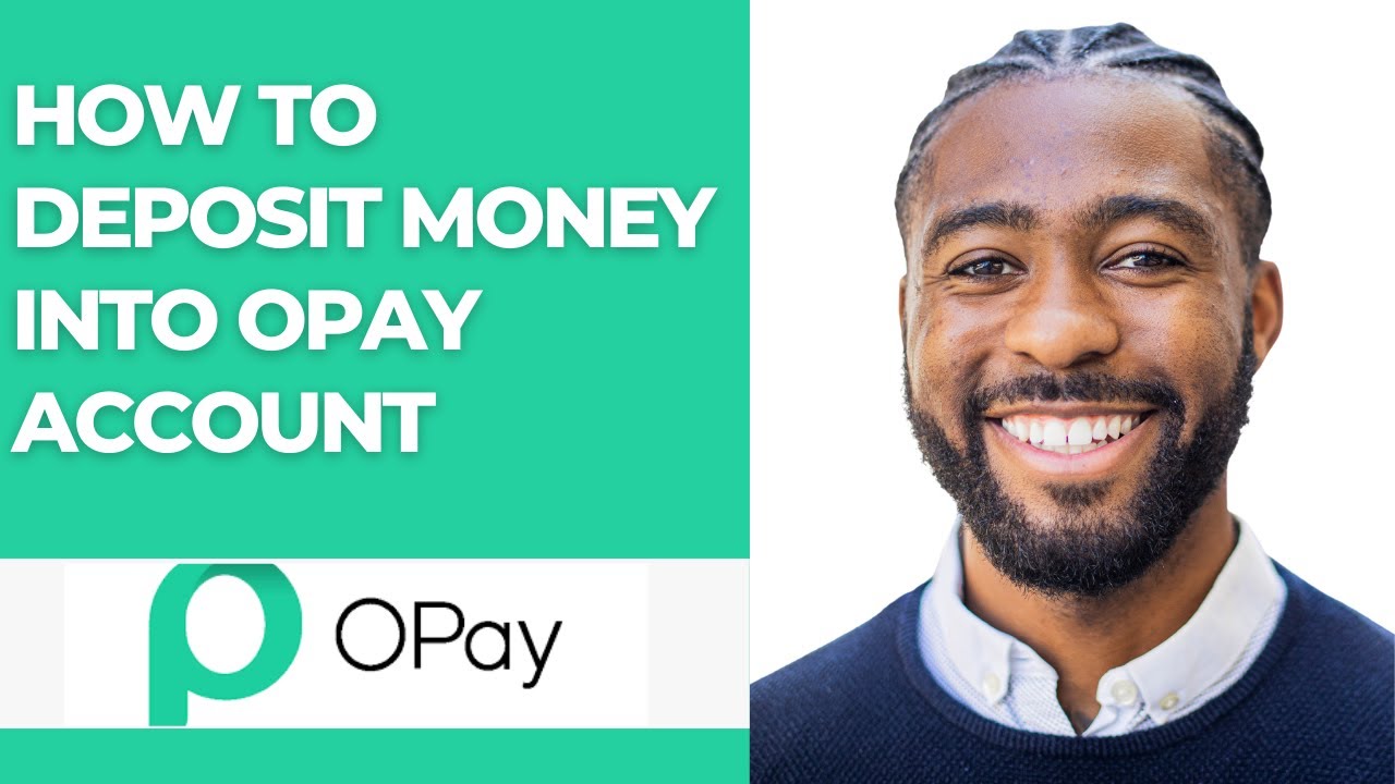 HOW TO DEPOSIT MONEY INTO OPAY ACCOUNT