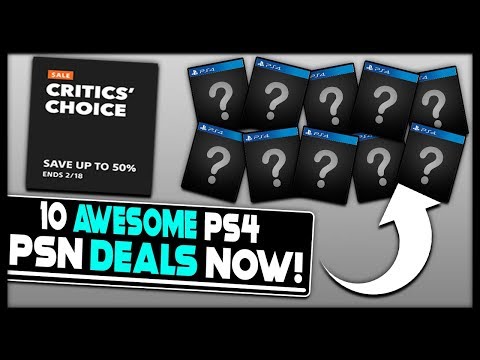 10 AWESOME PSN GAME DEALS AVAILABLE RIGHT NOW - PS4 CRITICS CHOICE GAME SALE!