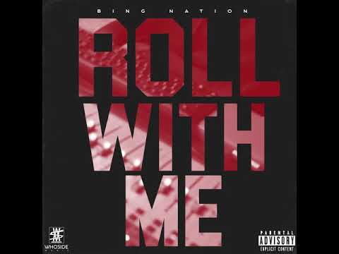 Bing Nation - “Roll with Me”