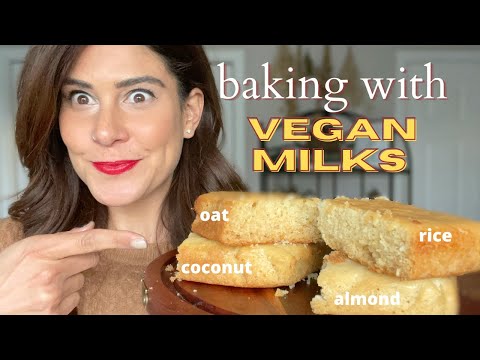 Plant milk comparison for baking cakes: What dairy-free milk you should use for the BEST VEGAN CAKES