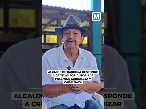 Alcalde de Barbosa, Santander, responde a críticas por corraleja en su municipio.