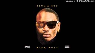 Soulja Boy - Rick Ross [New Song]