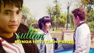 Download lagu Bunga hati tlah pergi -  sultan lyric music video mp3