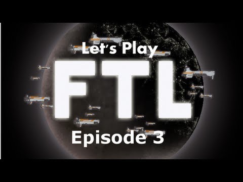Let's Play FTL Episode 3: "The Buscemi Takes Flight"