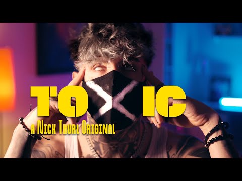 Nick Thurl, October Ends - TOXIC (Official Video)