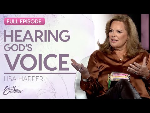 Lisa Harper: How Knowing God's Word Helps You Know His Voice | FULL EPISODE | Better Together on TBN