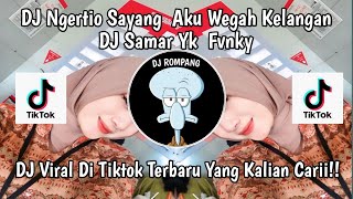 Download lagu DJ SAMAR | NGERTIO SAYANG AKU WEGAH KELENGAN SIJI SIJINE KOE TAK EMAN2 VIRAL DITIKTOK TERBARU !!! mp3