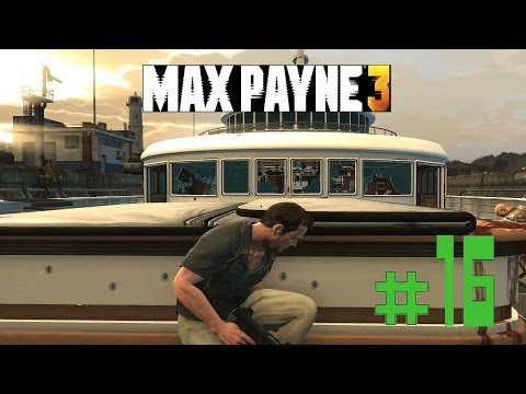 Max Payne 3 Ep. 16 - A Boat Full Of Blood