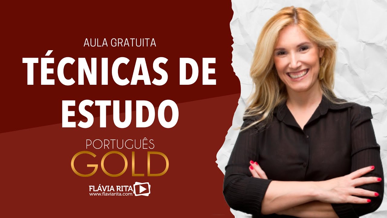 Aula Gratuita PORTUGUÊS GOLD - Técnicas de Estudo - Prof.ª Flávia Rita.