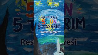 Çocuklarla 5 Gün 5 Tasarım (Resim Atölyesi) #shorts
