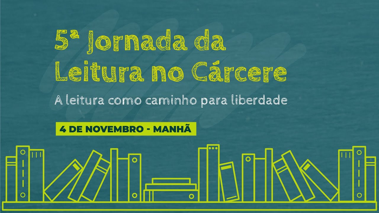 5ª Jornada de Leitura no Cárcere - 4 de novembro de 2024 - Manhã