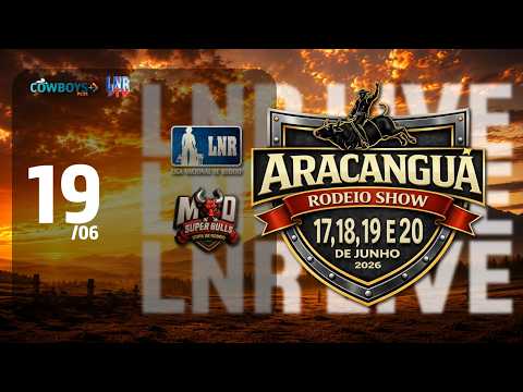 AO VIVO - Aracanguá Rodeio Show - 19/06