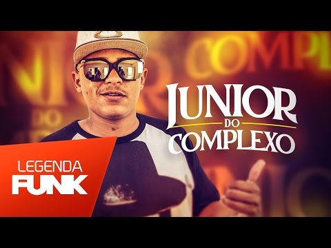 MC Junior do Complexo - Se Amarra (DJ Yuri Pedrada) Lançamento 2017