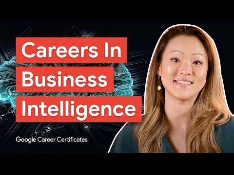 What is Business Intelligence | Google Business Intelligence Certificate