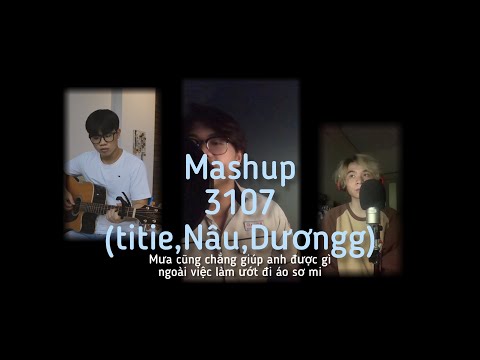 MASHUP 3107 1 2 3 - Minh Hồ, Khoa Péo, Bảo Guitar #5
