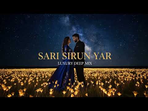 Navasard - SARI SIRUN YAR | Deep House & Duduk - Luxury Remix