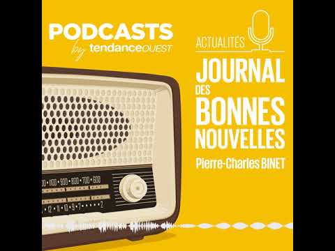 Le journal des bonnes nouvelles du vendredi 22 mai 2020